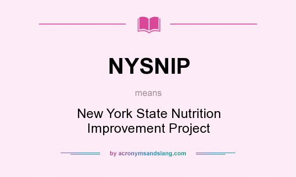 What does NYSNIP mean? It stands for New York State Nutrition Improvement Project