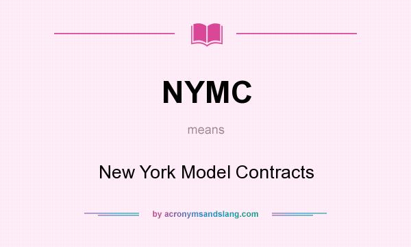 What does NYMC mean? It stands for New York Model Contracts