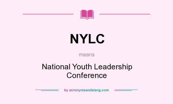 What does NYLC mean? It stands for National Youth Leadership Conference