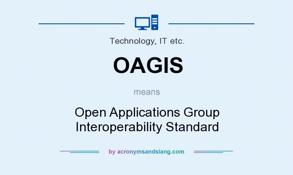 What does OAGIS mean? It stands for Open Applications Group Interoperability Standard