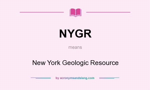 What does NYGR mean? It stands for New York Geologic Resource
