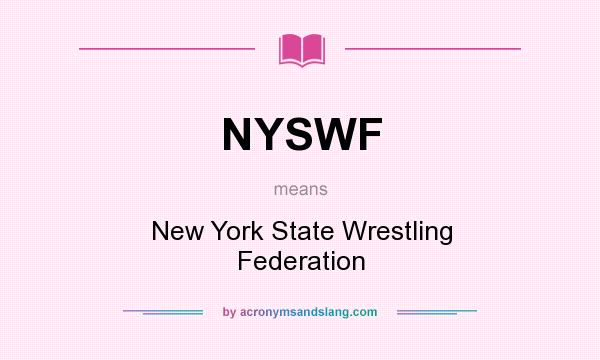 What does NYSWF mean? It stands for New York State Wrestling Federation