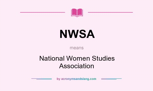 What does NWSA mean? It stands for National Women Studies Association