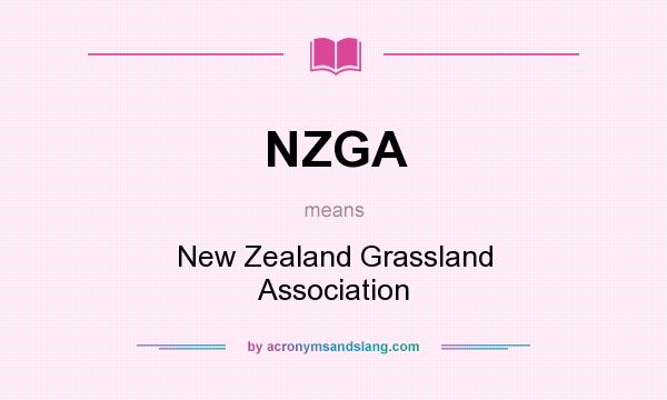 What does NZGA mean? It stands for New Zealand Grassland Association