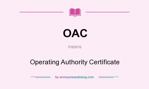 What does OAC mean? It stands for Operating Authority Certificate