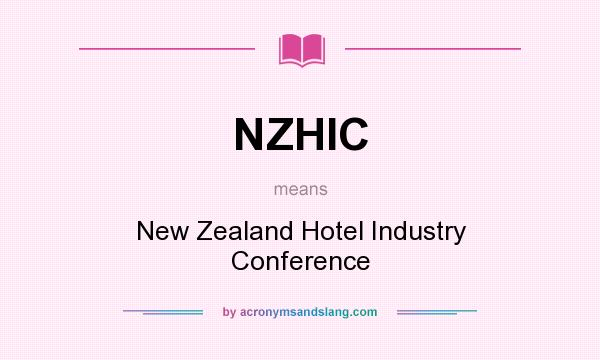 What does NZHIC mean? It stands for New Zealand Hotel Industry Conference