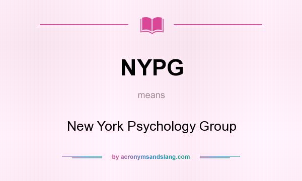 What does NYPG mean? It stands for New York Psychology Group