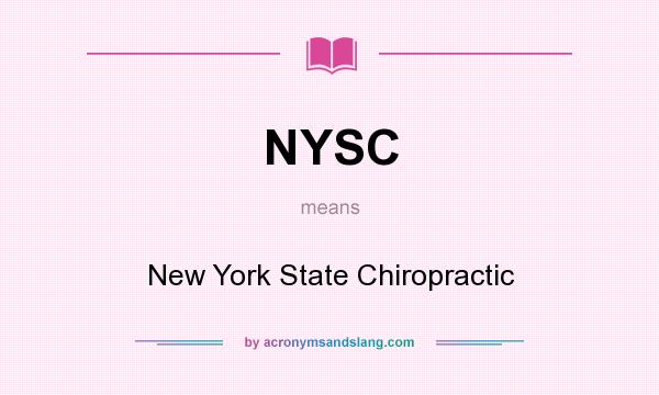 What does NYSC mean? It stands for New York State Chiropractic