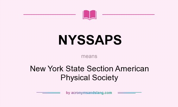 What does NYSSAPS mean? It stands for New York State Section American Physical Society