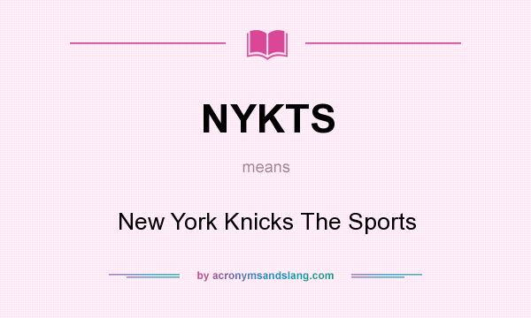 What does NYKTS mean? It stands for New York Knicks The Sports