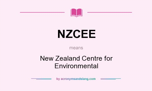 What does NZCEE mean? It stands for New Zealand Centre for Environmental