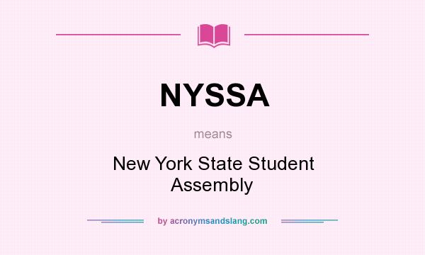 What does NYSSA mean? It stands for New York State Student Assembly