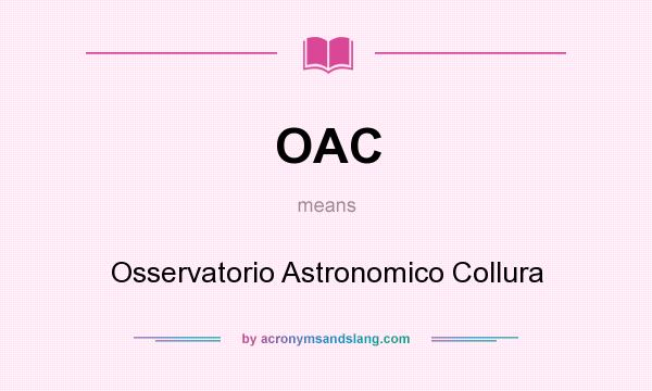 What does OAC mean? It stands for Osservatorio Astronomico Collura