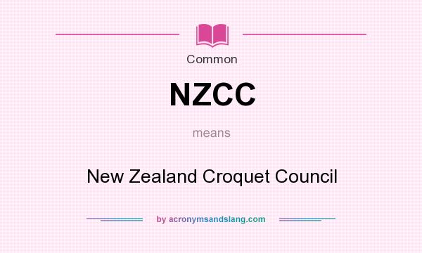 What does NZCC mean? It stands for New Zealand Croquet Council