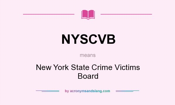 What does NYSCVB mean? It stands for New York State Crime Victims Board