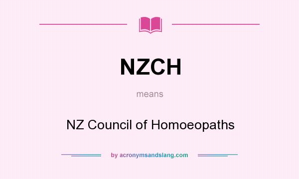 What does NZCH mean? It stands for NZ Council of Homoeopaths