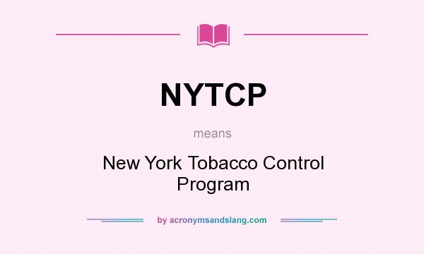What does NYTCP mean? It stands for New York Tobacco Control Program