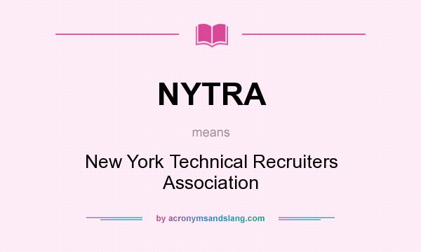 What does NYTRA mean? It stands for New York Technical Recruiters Association