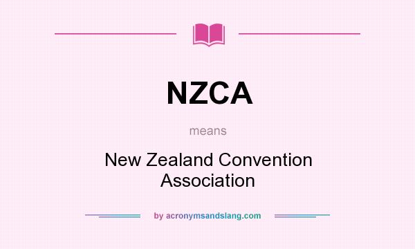 What does NZCA mean? It stands for New Zealand Convention Association