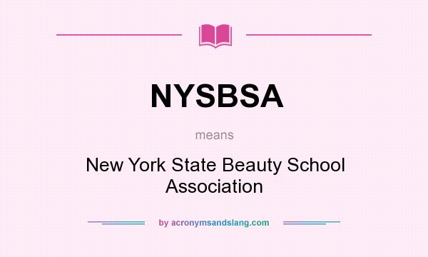What does NYSBSA mean? It stands for New York State Beauty School Association