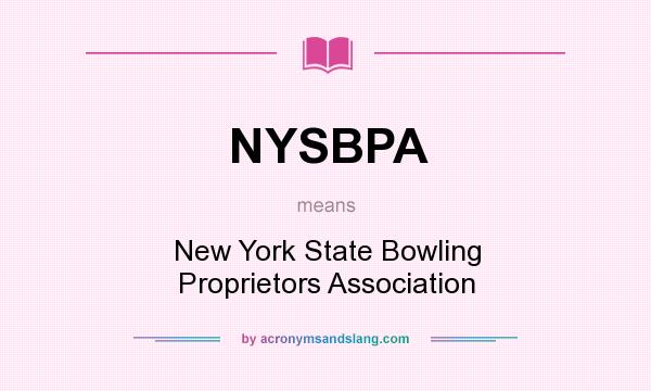 What does NYSBPA mean? It stands for New York State Bowling Proprietors Association