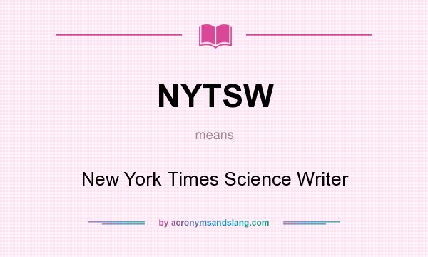 What does NYTSW mean? It stands for New York Times Science Writer
