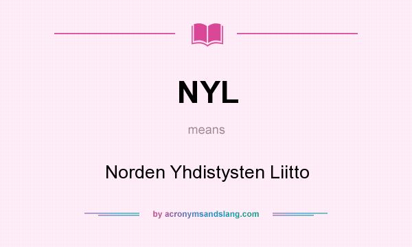 What does NYL mean? It stands for Norden Yhdistysten Liitto