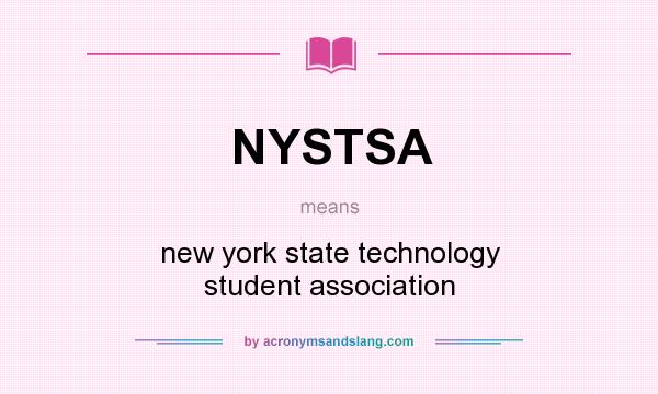 What does NYSTSA mean? It stands for new york state technology student association