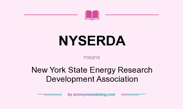 What does NYSERDA mean? It stands for New York State Energy Research Development Association