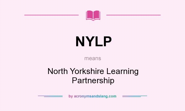 What does NYLP mean? It stands for North Yorkshire Learning Partnership