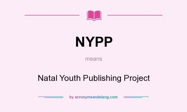 What does NYPP mean? It stands for Natal Youth Publishing Project