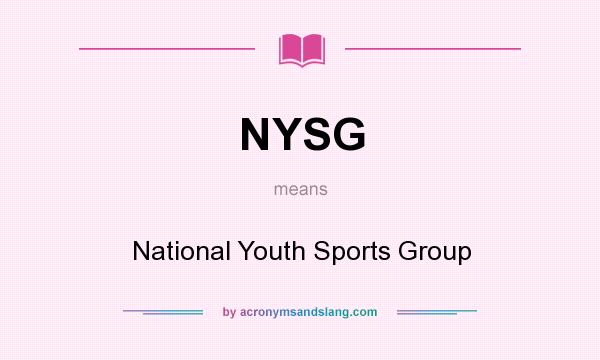 What does NYSG mean? It stands for National Youth Sports Group