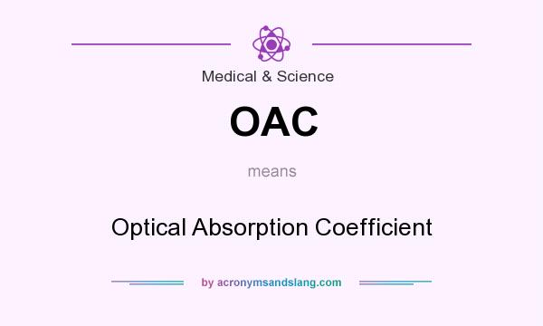 What does OAC mean? It stands for Optical Absorption Coefficient