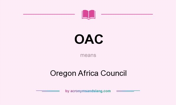 What does OAC mean? It stands for Oregon Africa Council