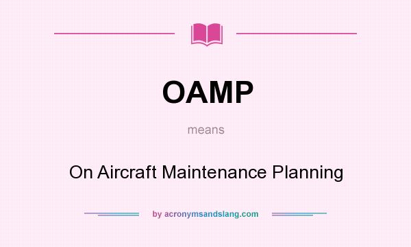 What does OAMP mean? It stands for On Aircraft Maintenance Planning