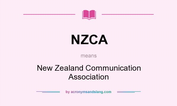 What does NZCA mean? It stands for New Zealand Communication Association