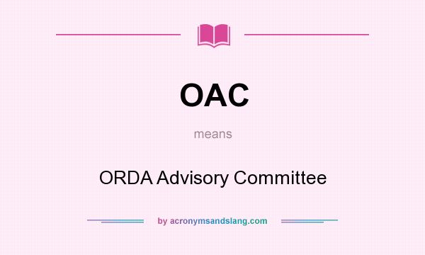 What does OAC mean? It stands for ORDA Advisory Committee