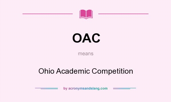 What does OAC mean? It stands for Ohio Academic Competition