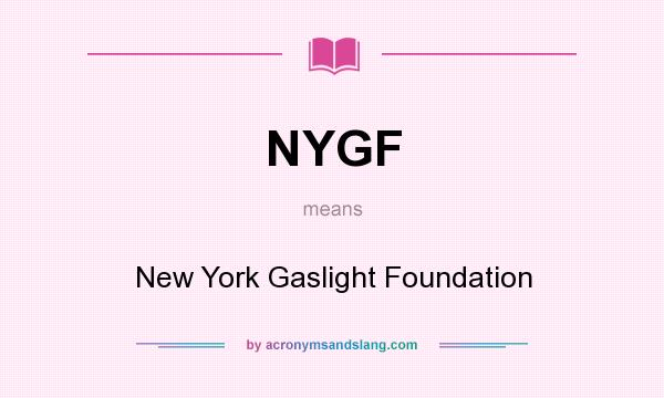 What does NYGF mean? It stands for New York Gaslight Foundation