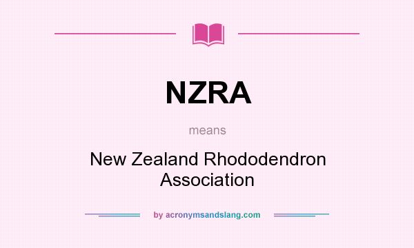 What does NZRA mean? It stands for New Zealand Rhododendron Association