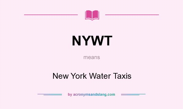 What does NYWT mean? It stands for New York Water Taxis