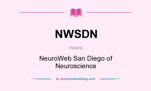 What does NWSDN mean? It stands for NeuroWeb San Diego of Neuroscience