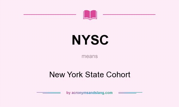 What does NYSC mean? It stands for New York State Cohort