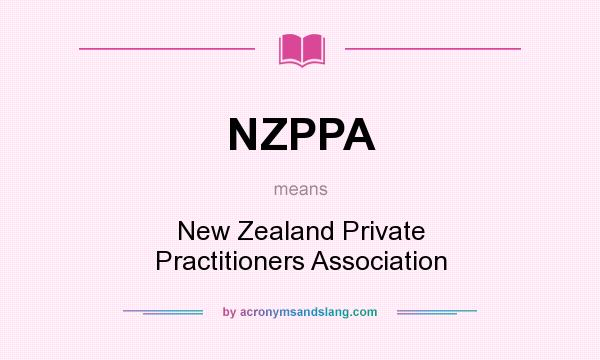 What does NZPPA mean? It stands for New Zealand Private Practitioners Association