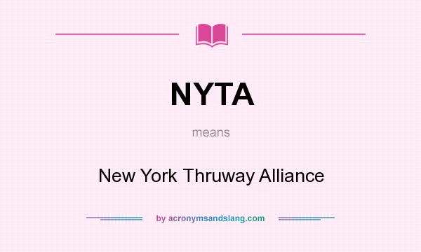 What does NYTA mean? It stands for New York Thruway Alliance