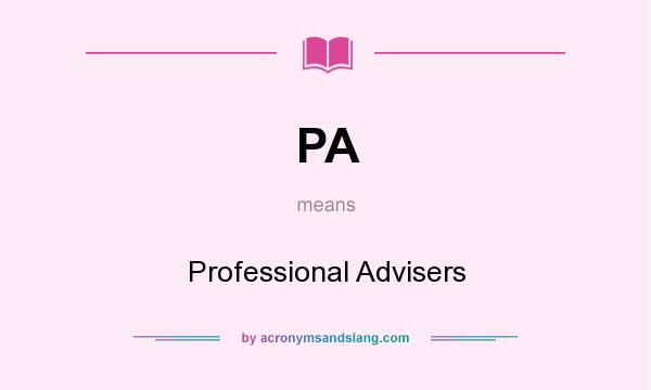 What does PA mean? It stands for Professional Advisers