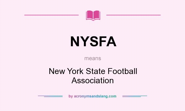 What does NYSFA mean? It stands for New York State Football Association