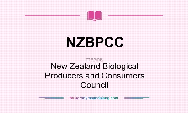 What does NZBPCC mean? It stands for New Zealand Biological Producers and Consumers Council