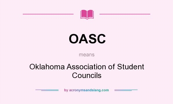What does OASC mean? It stands for Oklahoma Association of Student Councils