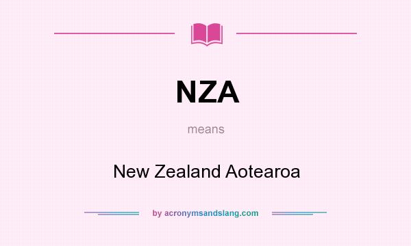 What does NZA mean? It stands for New Zealand Aotearoa